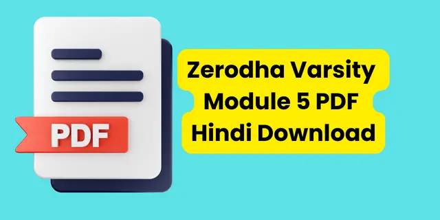 Zerodha Varsity Module 5 PDF Hindi Download