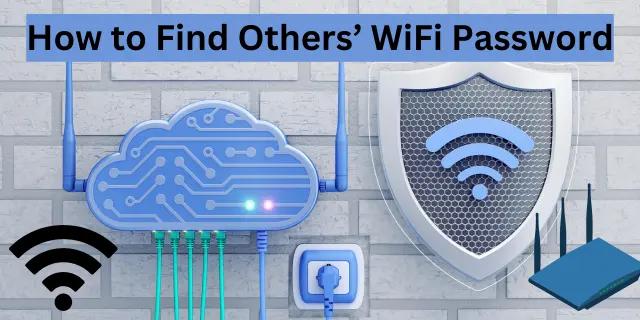 How to Find Others WiFi Password